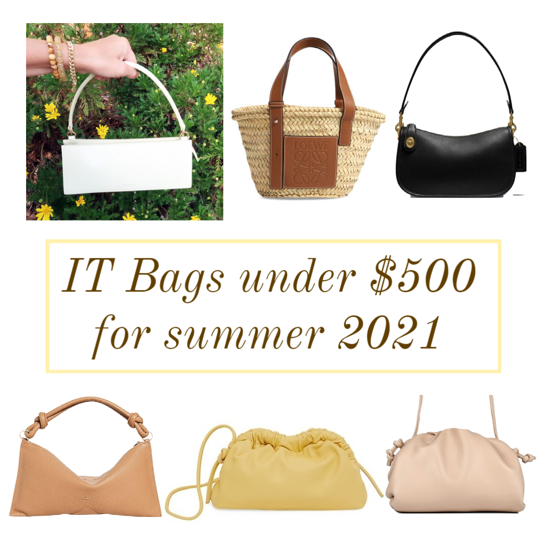 IT bags under $500 summer 2021 – Bay Area Fashionista